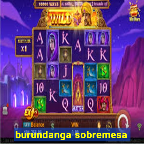 burundanga sobremesa